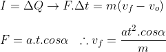 Dinâmica de blocos Gif.latex?\\I%20=%20\Delta%20Q\rightarrow%20F.\Delta%20t=m(v_f-v_o)\\\\F%20=%20a.t.cos\alpha \;\;\therefore%20v_f=\frac{at^2